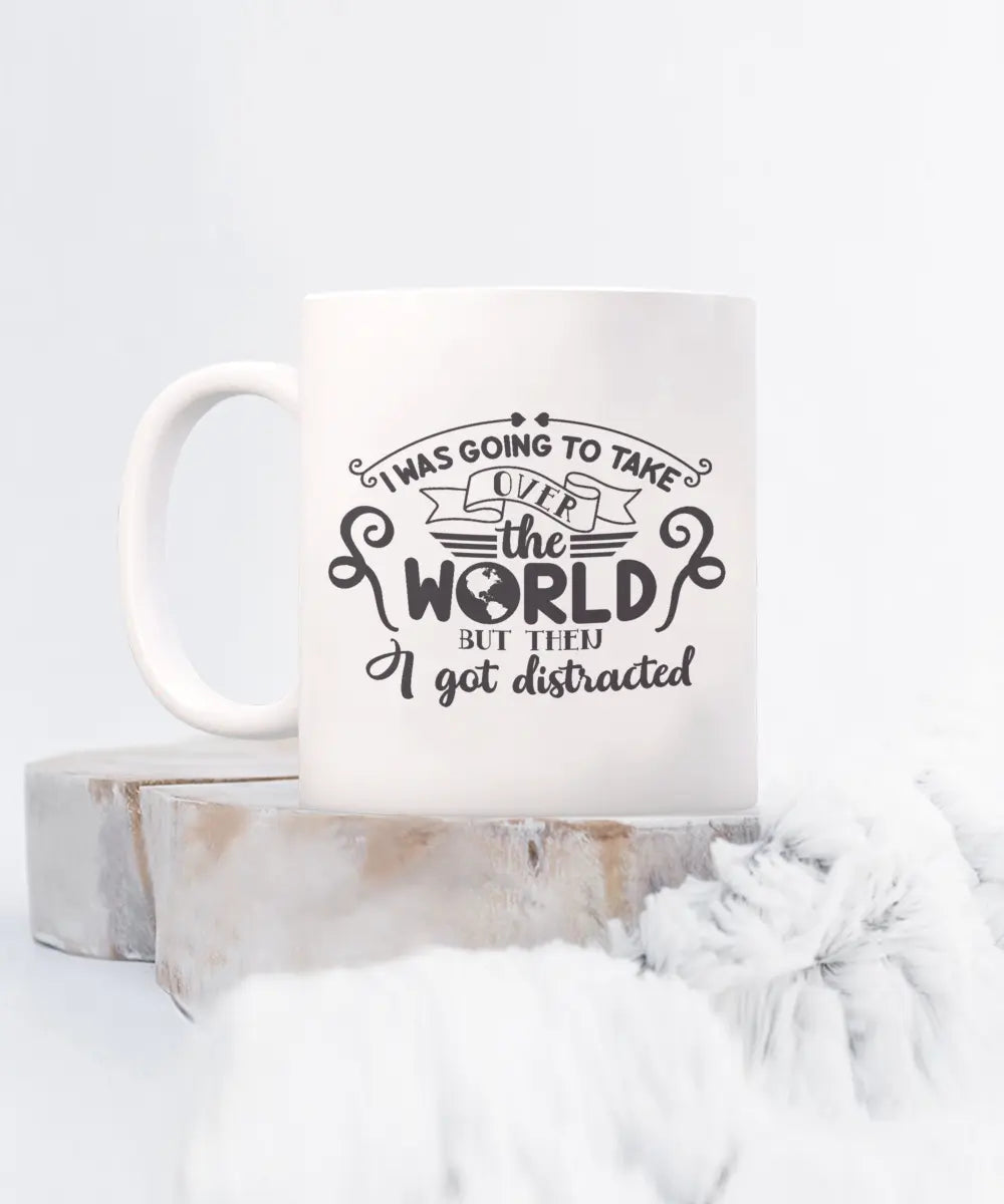 conquer the world distracted